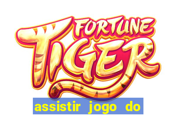 assistir jogo do corinthians ao vivo vto